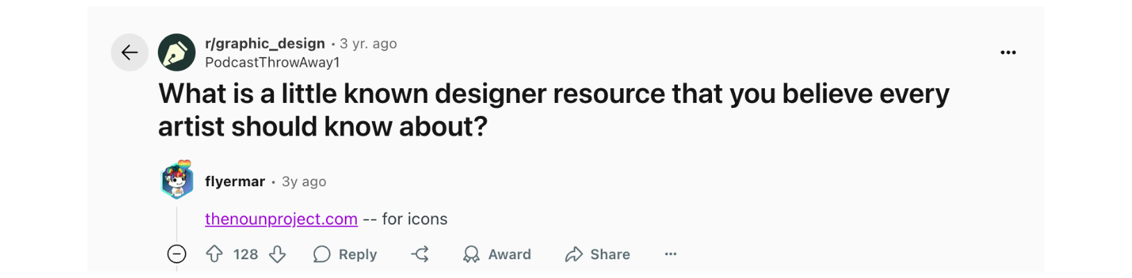 A post on Reddit in the graphic design sub community that says "What is a little known designer resource that you believe every artist should know about?" The top answer is Noun Project with 128 upvotes for PNG icons with transparent backgrounds